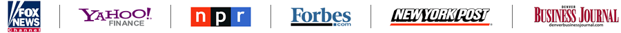 Fox News - Yahoo! Finance - NPR - Forbes - New York Post - Denver Business Journal